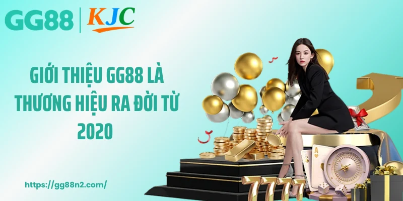 Giới thiệu GG88 là thương hiệu ra đời từ 2020 