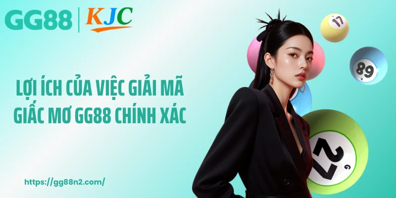 Lợi ích của việc giải mã giấc mơ GG88 chính xác